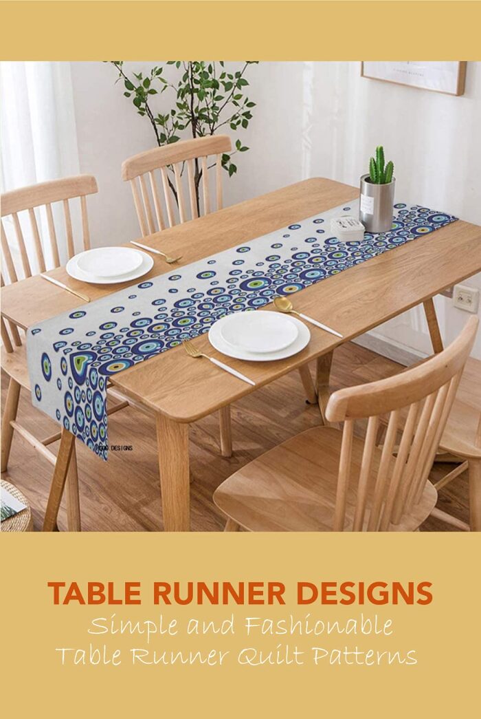 Table Runner Designs: Simple and Fashionable Table Runner Quilt Patterns
