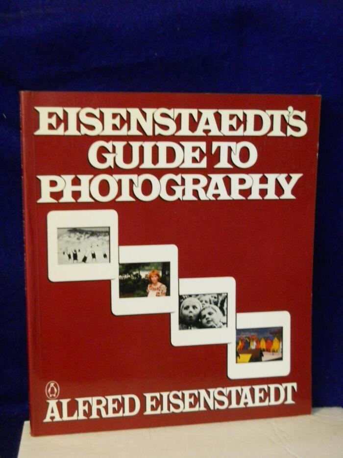 Eisenstaedt's Guide to Photography