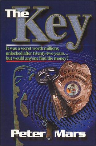 The Key: It Was a Secret Worth Millions, Unlocked After Twenty-Two Years...but Wouldanyone Find the Money