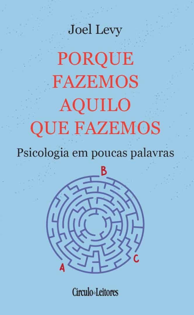 Porque Fazemos Aquilo que Fazemos