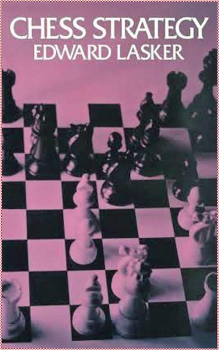 Chess Strategy - Edward Lasker [Literary Touchstone Edition]