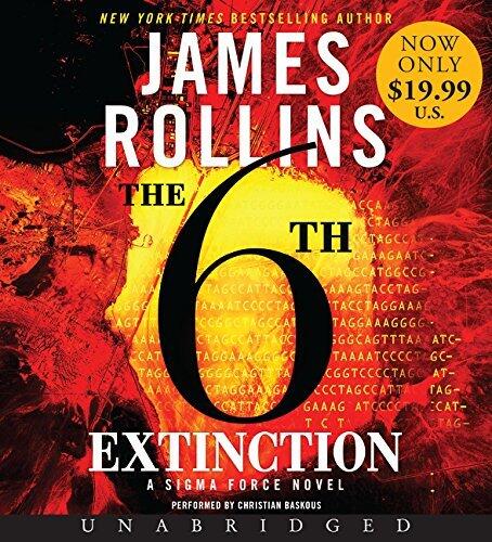 The 6th Extinction Low Price CD: A Sigma Force Novel (Sigma Force Novels) by James Rollins