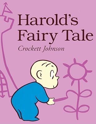 Harold's Fairy Tale: Further Adventures With the Purple Crayon