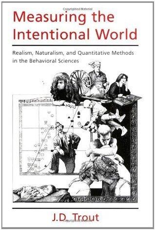 Measuring the Intentional World: Realism, Naturalism, and Quantitative Methods in the Behavioral Sciences