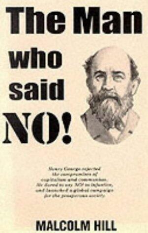 The Man Who Said No!: The Life of Henry George