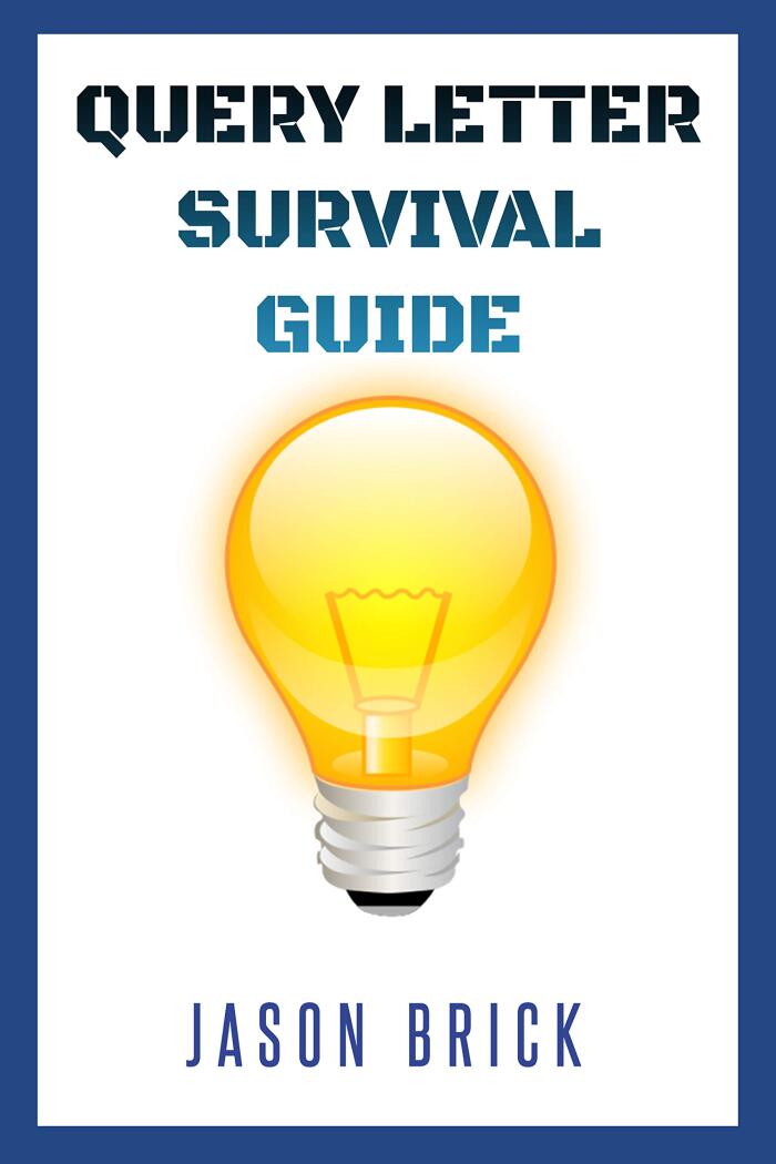 Query Letter Survival Guide: 40 Answers to 20 Questions About This Vital Writing Skill