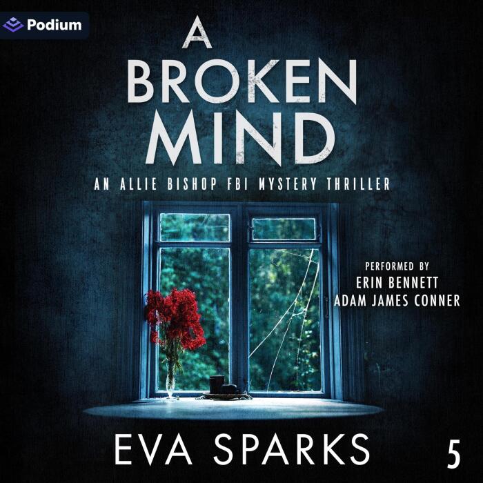 A Broken Mind: Allie Bishop FBI Mystery Thriller, Book 5
