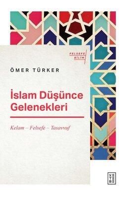 İslam Düşünce Gelenekleri / Kelam - Felsefe - Tasavvuf