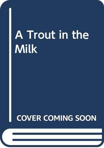 A Trout in the Milk