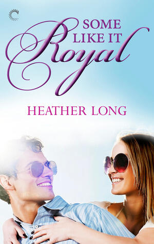 Some Like it Royal