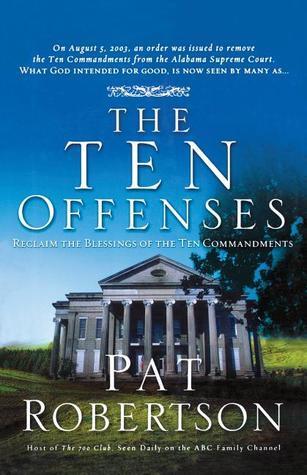 The Ten Offenses: Reclaim the Blessings of Eternal Truths