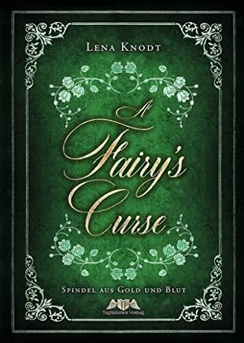 A Fairys Curse: Spindel aus Gold und Blut