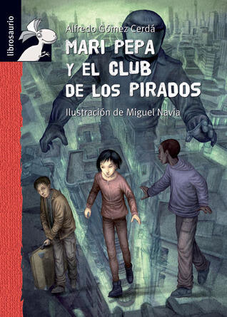 Mari Pepa y el club de los pirados (Librosaurio)