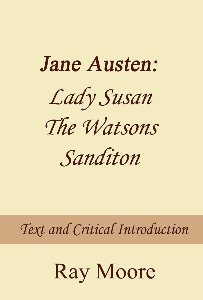 Jane Austen: Lady Susan The Watsons Sanditon; Text and Critical Introduction