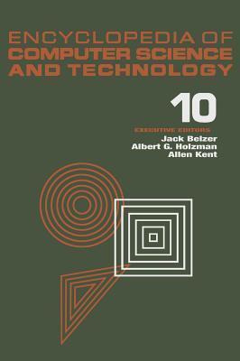 Encyclopedia of Computer Science and Technology (Volume 10): Linear and Matrix Algebra to Microorganisms