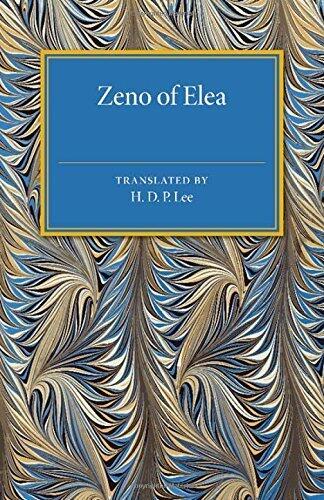 Zeno of Elea: A Text, with Translation and Notes (Cambridge Classical Studies) by Lee, H. D. P.(February 12, 2015) Paperback