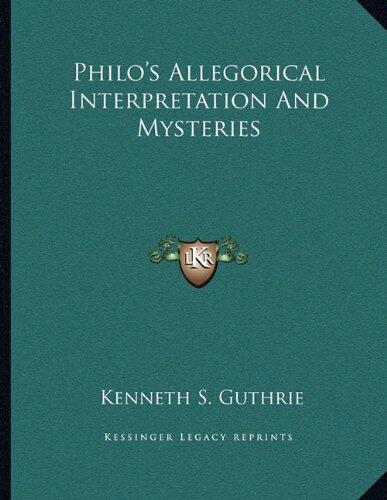 Philo's Allegorical Interpretation And Mysteries