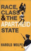 Race, Class, and the Apartheid State