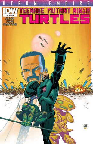 Teenage Mutant Ninja Turtles: Utrom Empire #1