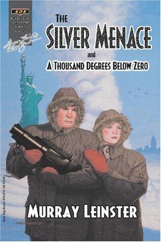 The Silver Menace and  A Thousand Degrees Below Zero