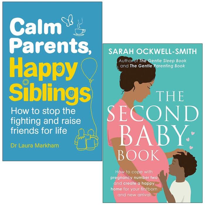 Calm Parents Happy Siblings: The Second Baby Book 2 Books Collection Set