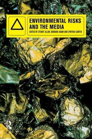 Environmental Risks and the Media