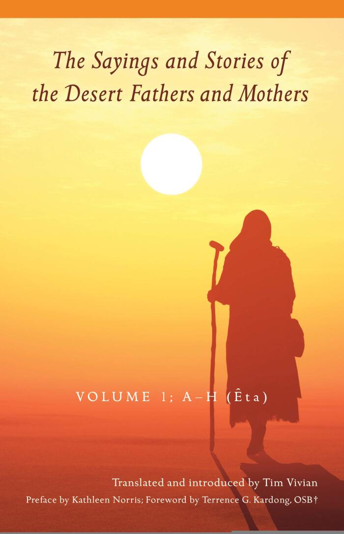 The Sayings and Stories of the Desert Fathers and Mothers: Volume 1; A–H (Êta)