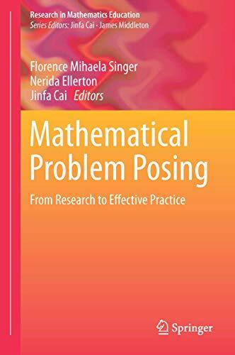 Mathematical Problem Posing: From Research to Effective Practice