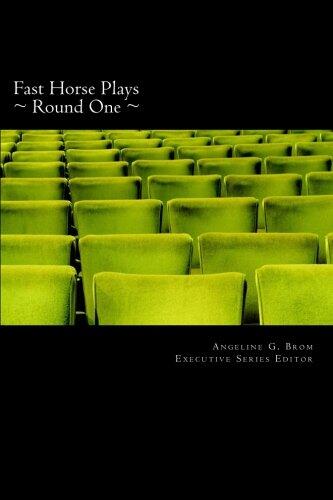 Fast Horse Plays (Round One): A Collection of One-Act Plays and Poetry