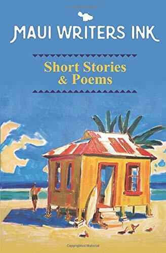 Maui Writers Ink Short Stories & Poems