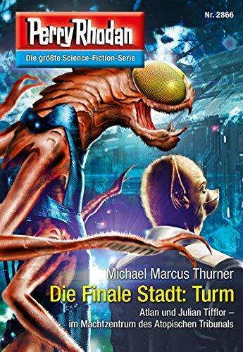 Perry Rhodan 2866: Die Finale Stadt: Turm: Zyklus "Die Jenzeitigen Lande"