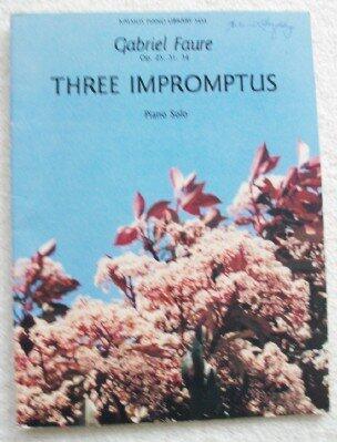 Three Impromptus, Opus 25, 31, 34. For Piano