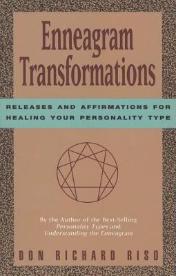 Enneagram Transformations: Releases and Affirmations for Healing Your Personality Type