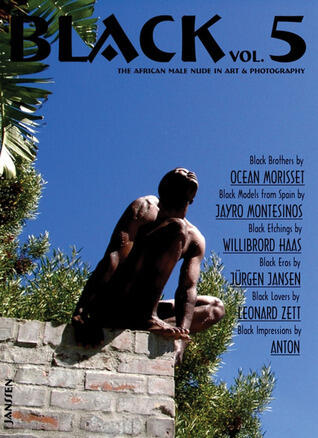 Black: The African Male Nude in Art & Photography