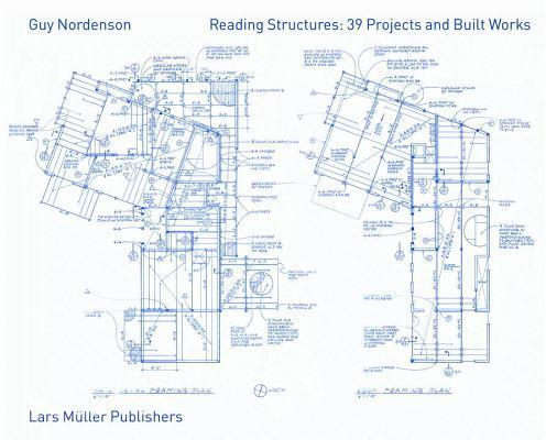 Reading Structures: 39 Projects and Built Works: 1983 - 2011