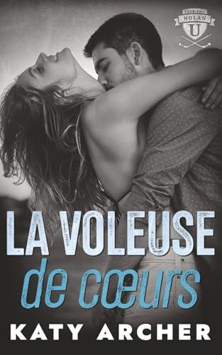 La voleuse de cœurs: Romance sportive universitaire (Nolan U : hockey)