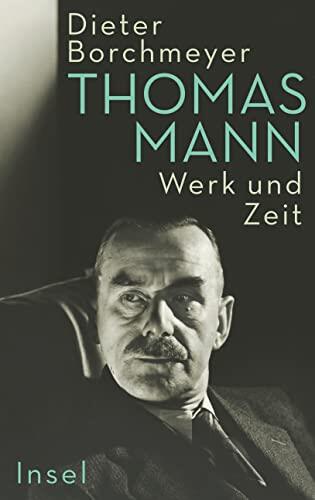 Thomas Mann. Werk und Zeit
