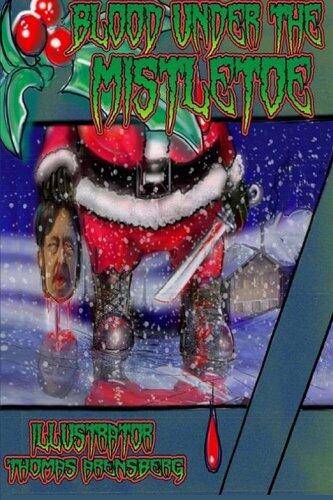 Blood Under The Mistletoe