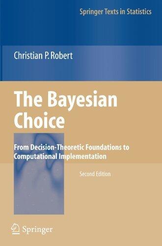 The Bayesian Choice (From Decision-Theoretic Foundations to Computational Implementation)