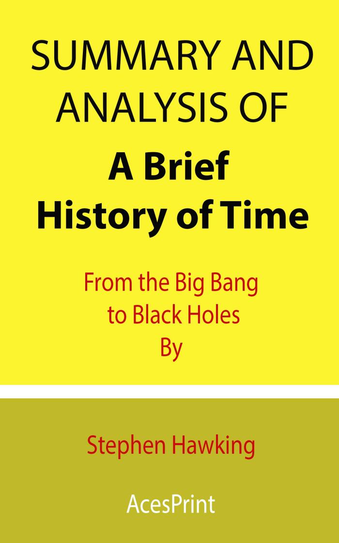Summary and Analysis of A Brief History of Time: From the Big Bang to Black Holes