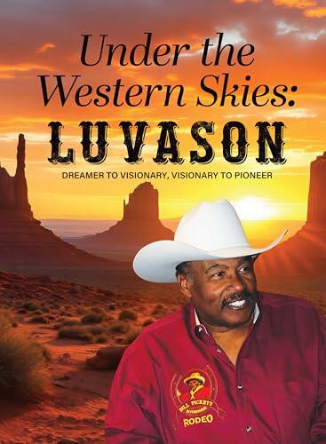Under The Western Skies: Lu Vason: Dreamer to Visionary, Visionary to Pioneer