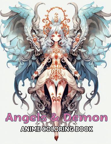 Anime Coloring Book: Delightful Coloring Experience into the Vibrant World of Anime Angels & Demons Girls for Teens and Adults