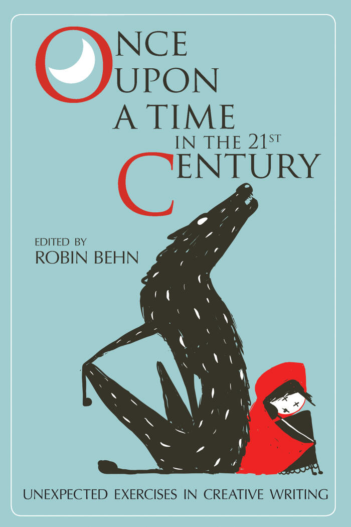 Once Upon a Time in the Twenty-First Century (Unexpected Exercises in Creative Writing)