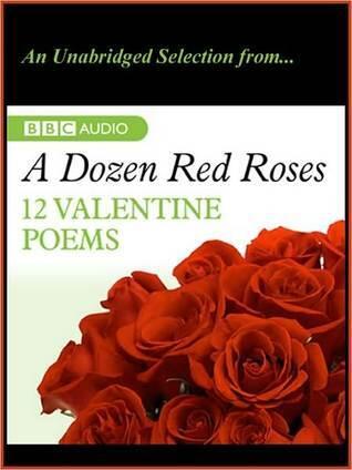 A Dozen Red Roses: To His Coy Mistress