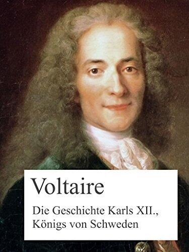 Die Geschichte Karls XII., Königs von Schweden