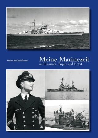 Meine Marinezeit auf Bismarck, Tirpitz und U 234