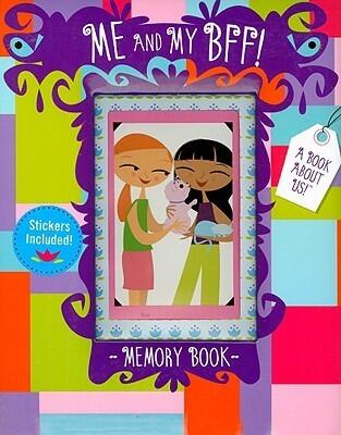 Me and My BFF!: -Memory Book-