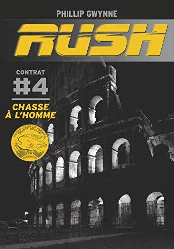Rush, Tome 4 : Chasse à l'homme