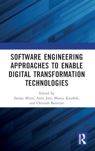 Software Engineering Approaches to Enable Digital Transformation Technologies