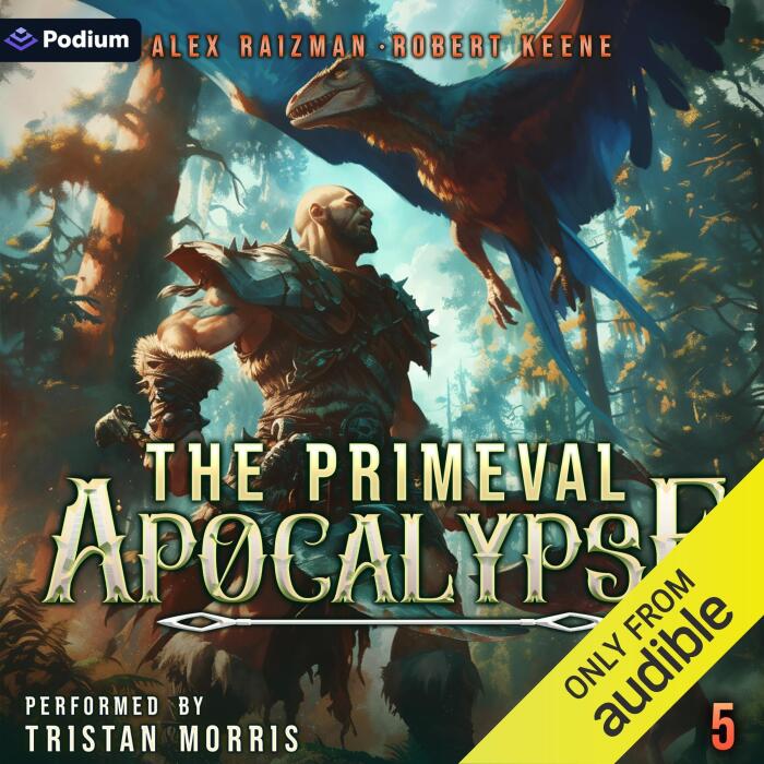 The Primeval Apocalypse 5: A LitRPG Adventure: The Primeval Apocalypse, Book 5